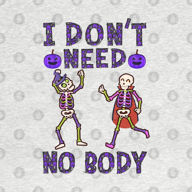 I dont need no body by MZeeDesigns